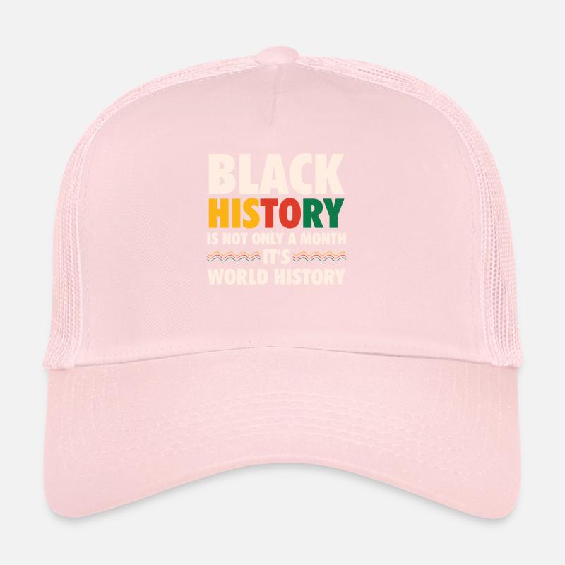 Schwarze Geschichte Ist Nicht Nur Ein Monat, Trucker Cap