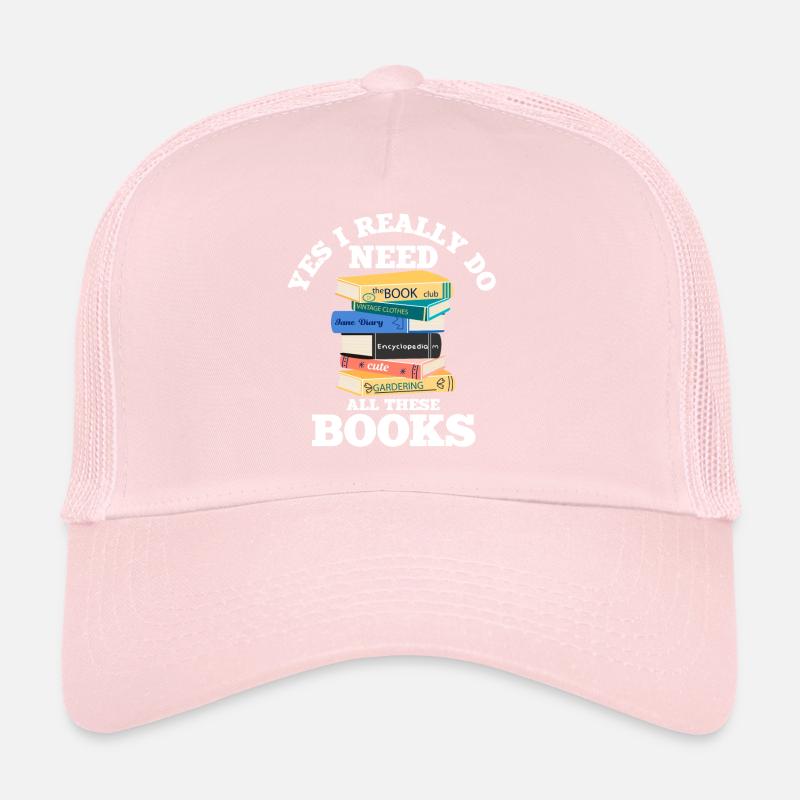 Yes, I really need all these Trucker Cap