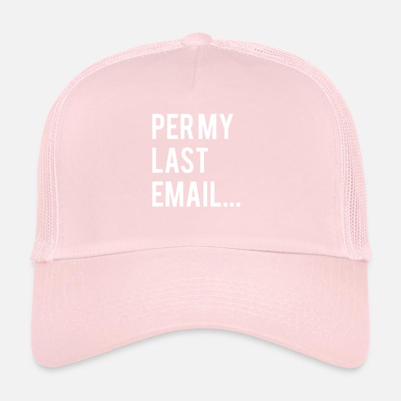 Per My Last Email Shirt Gift Trucker Cap