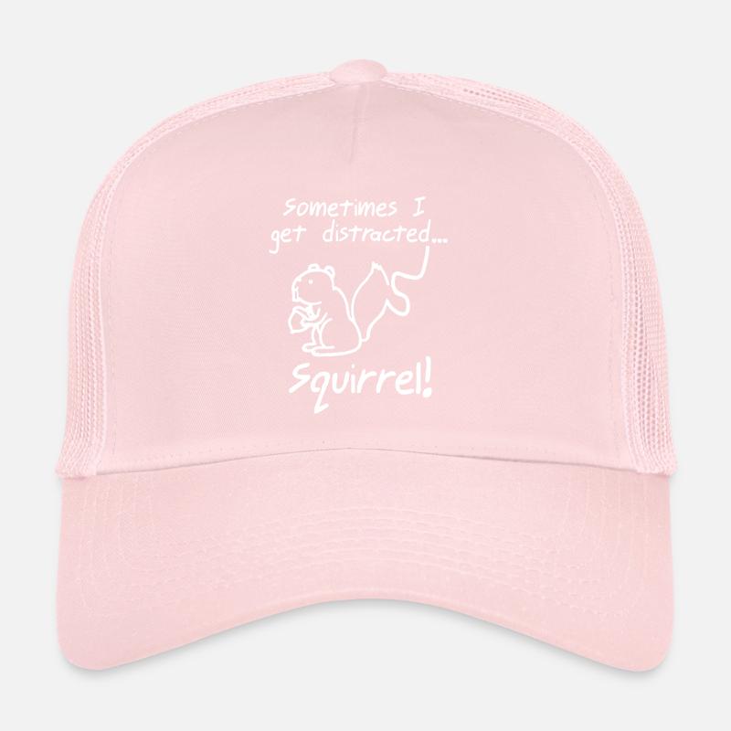 Sometimes I Get Distracted Squirrel! Funny Animals Trucker Cap
