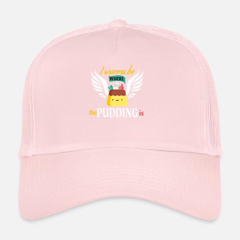 Je veux être là où le pudding est drôle de pudding Casquette trucker 