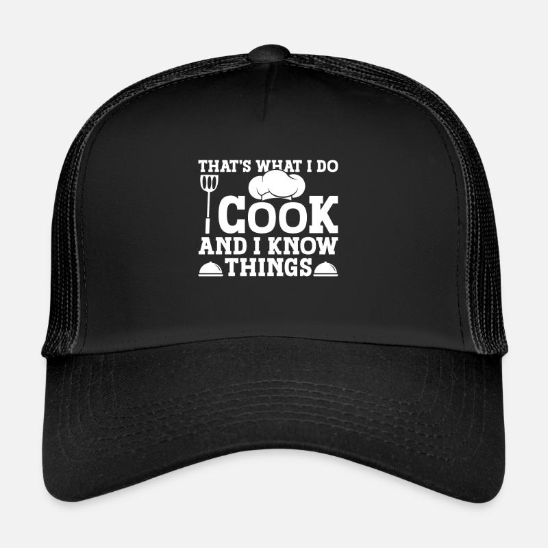 C’est ce que je fais, je cuisine, et je sais Casquette trucker 