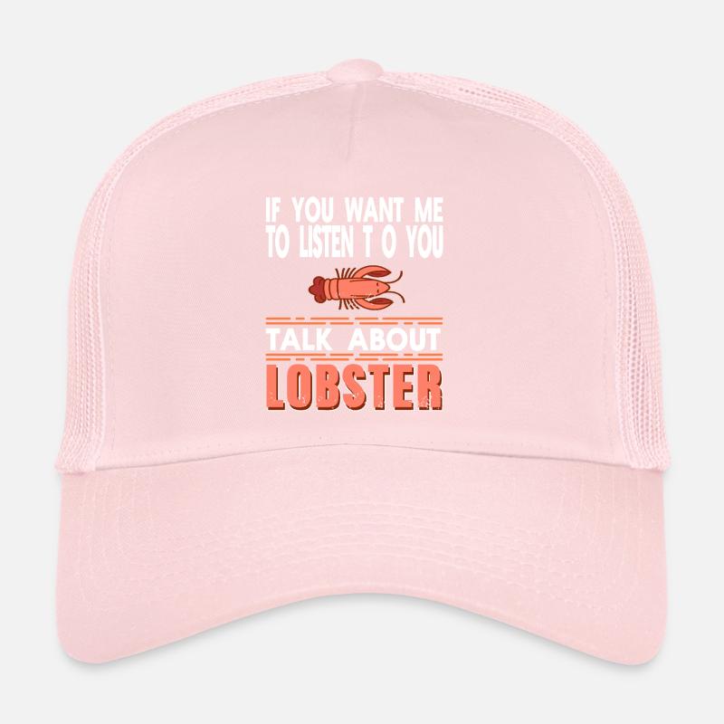 Talk about lobster Trucker Cap