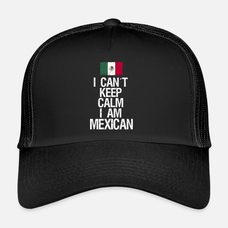 Je n’arrive pas à garder mon calme, je suis mexicain Casquette trucker 