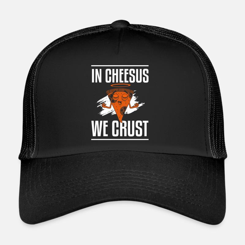 In Cheesus We Crust Funny Pizza Making - Trucker Cap - Schwarz/Schwarz