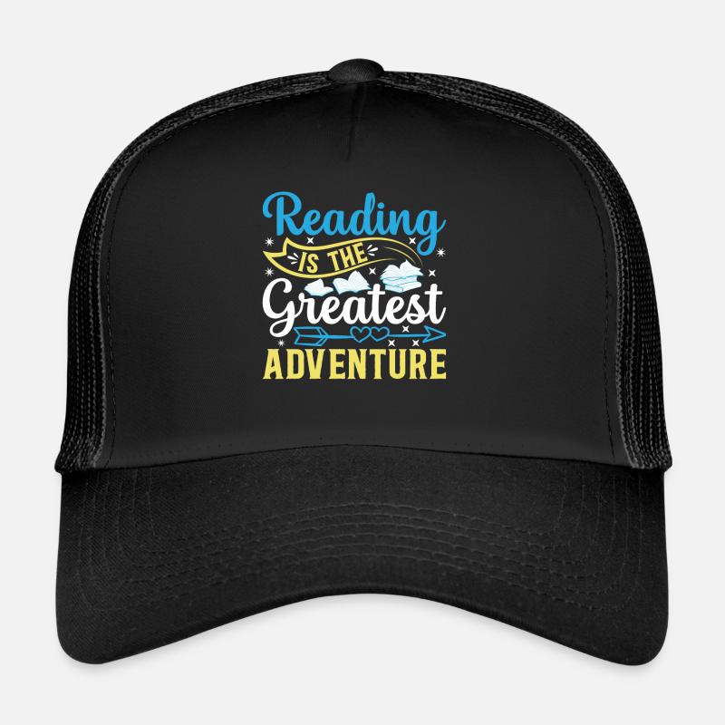 Book Librarian Reading Is The Greatest Adventure B Trucker Cap