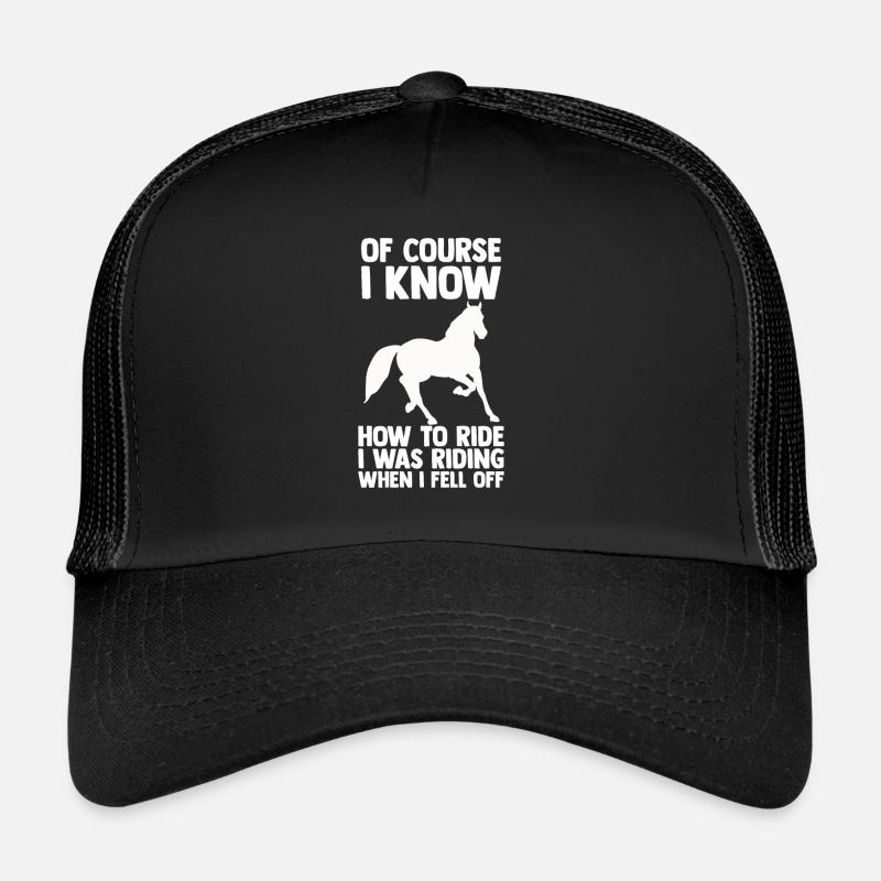 Horses Riding Rider Saying Trucker Cap