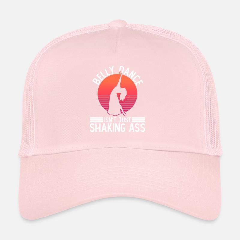Belly dance is not just ass wiggling dancer Trucker Cap