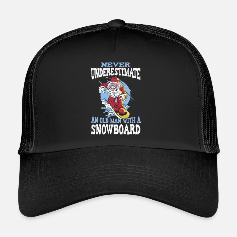 Never Underestimate An Old Man With A Snowboard Trucker Cap