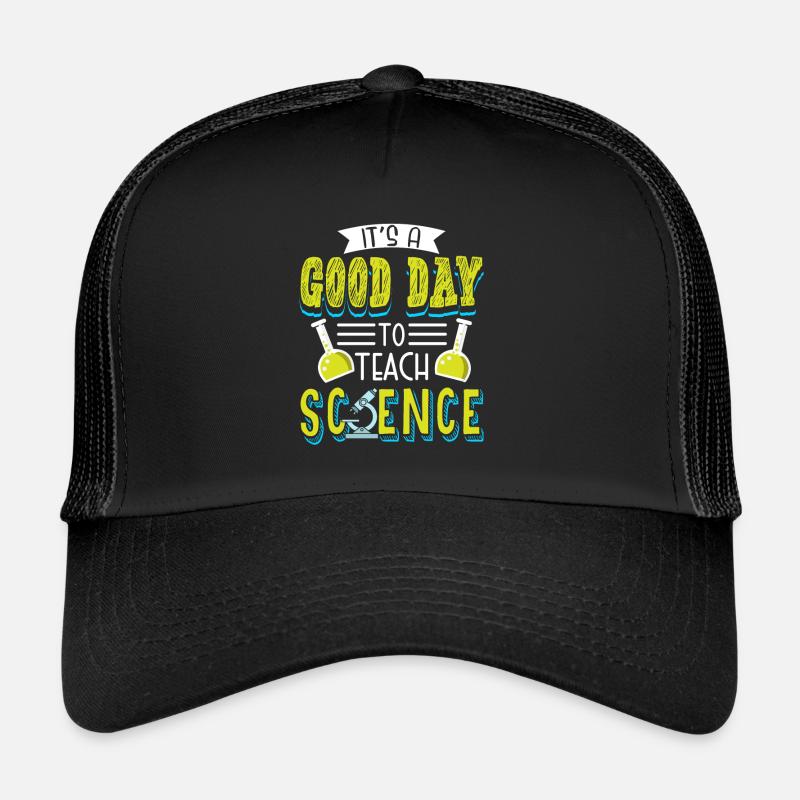 It's A Good Day To Teach Science Wissenschaft Trucker Cap