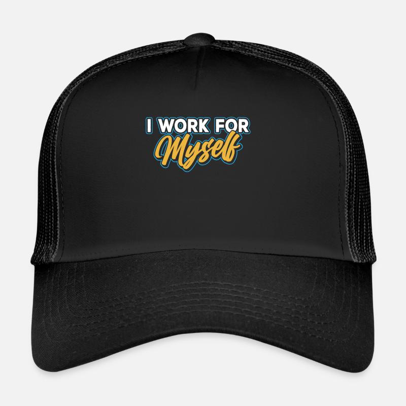 I work for myself founder entrepreneur Trucker Cap