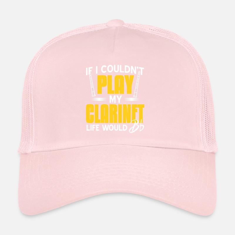 If I Couldn't Play My Clarinet Life Would Bb Flat Trucker Cap