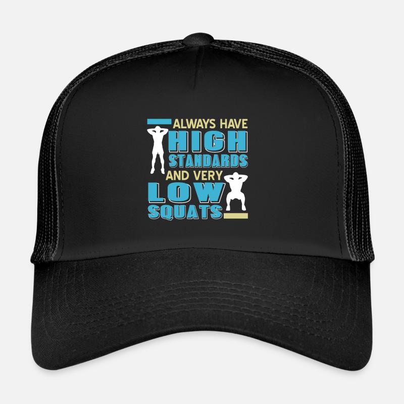 Always Have High Standards & Very Low Squats Retro Trucker Cap