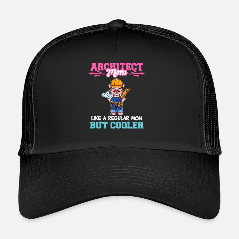 Architect Mom Like A Regualr Mom But Cooler Trucker Cap