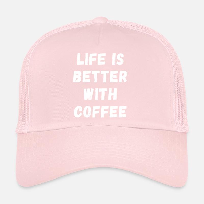 Life is better with coffee Kaffee Koffein Espresso Trucker Cap