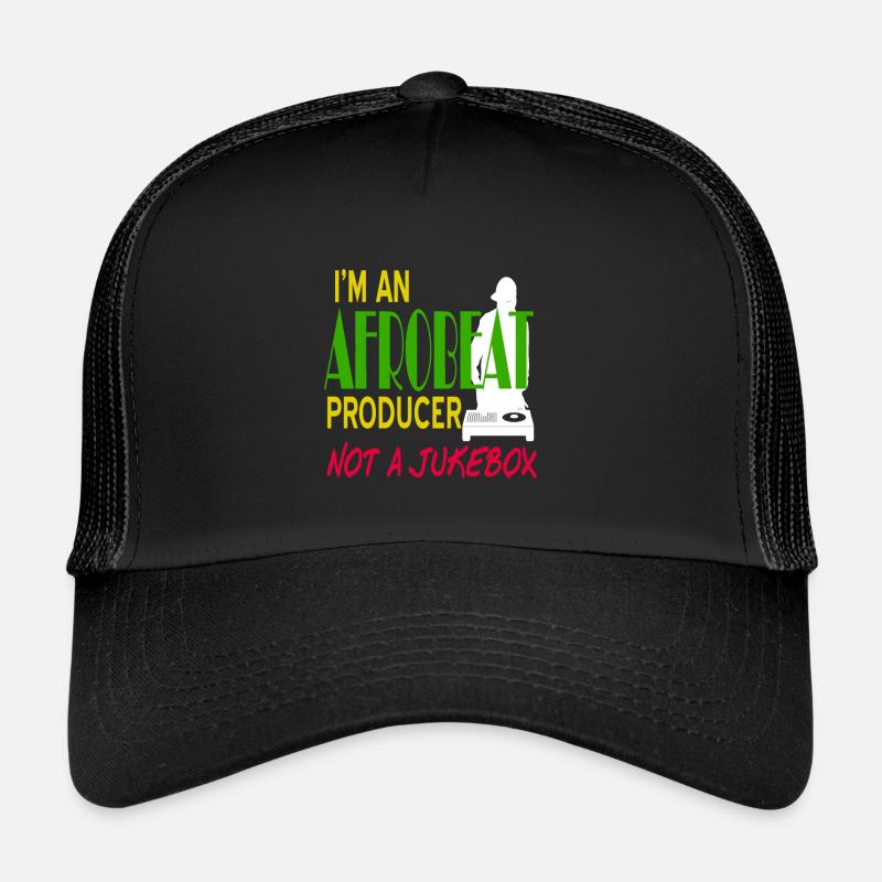 Im an Afrobeat Producer not a Jukebox Trucker Cap