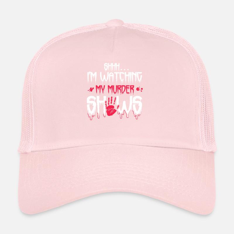 Chut, je regarde mes émissions de meurtre Casquette trucker 