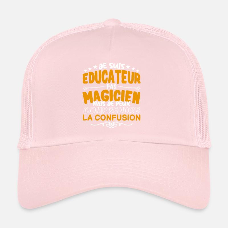 Educateur | Educateur pas Magicien | Meilleur Educ Casquette trucker 