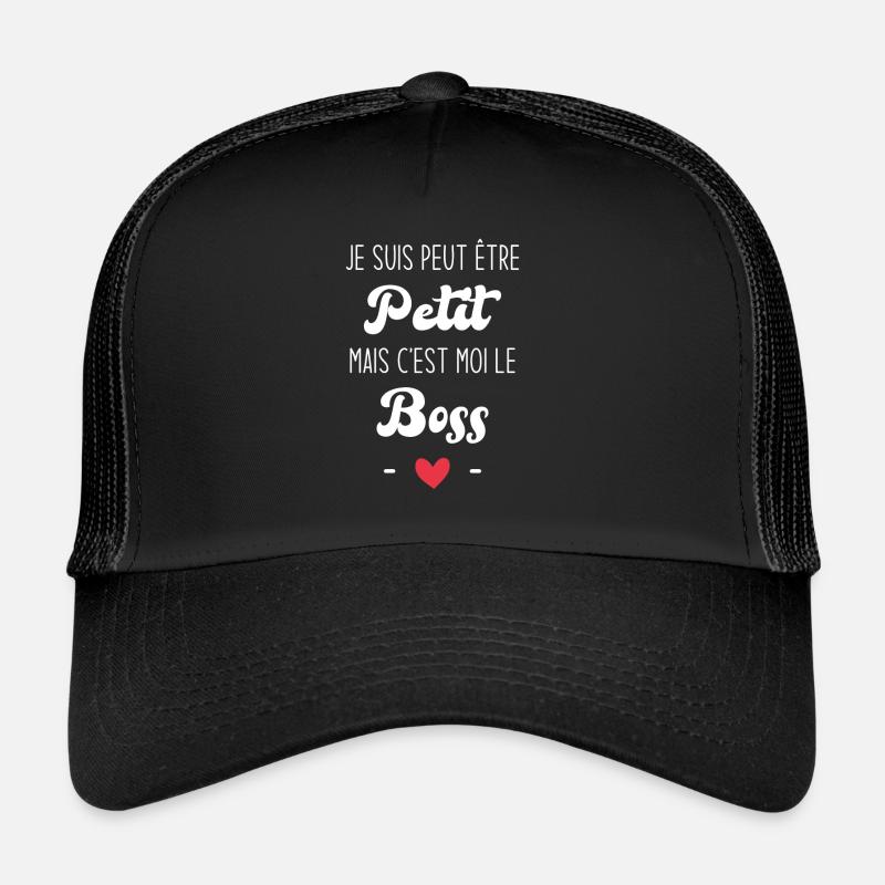 Je suis peut-être petit mais c'est moi le boss Casquette trucker 