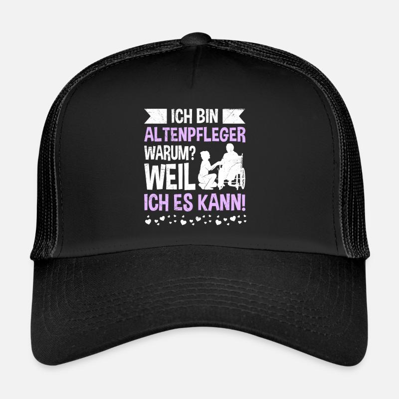 Weil ich es kann - ich bin Altenpflegerin - Trucker Cap - Schwarz/Schwarz