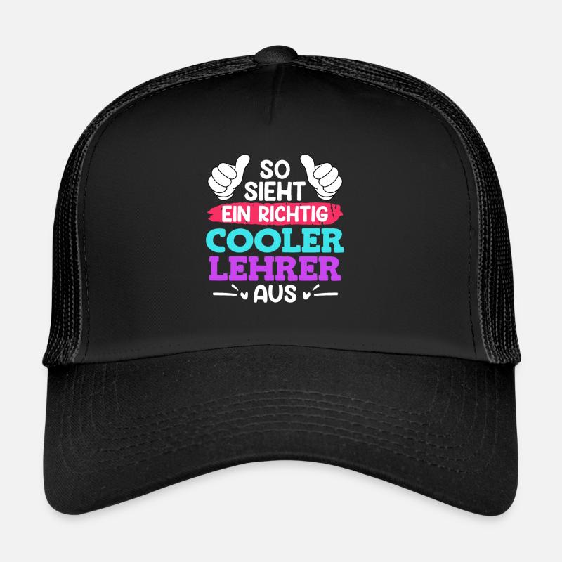 So sieht ein cooler Lehrer aus Lehrer Trucker Cap