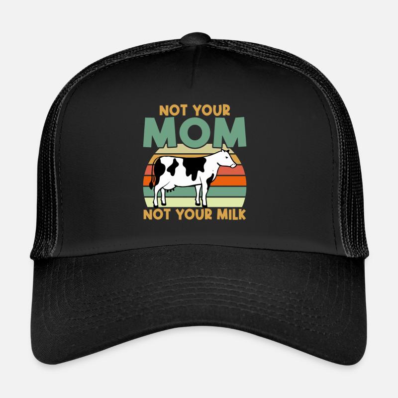 Pas ta mère, pas ton lait - Vegan Casquette trucker 