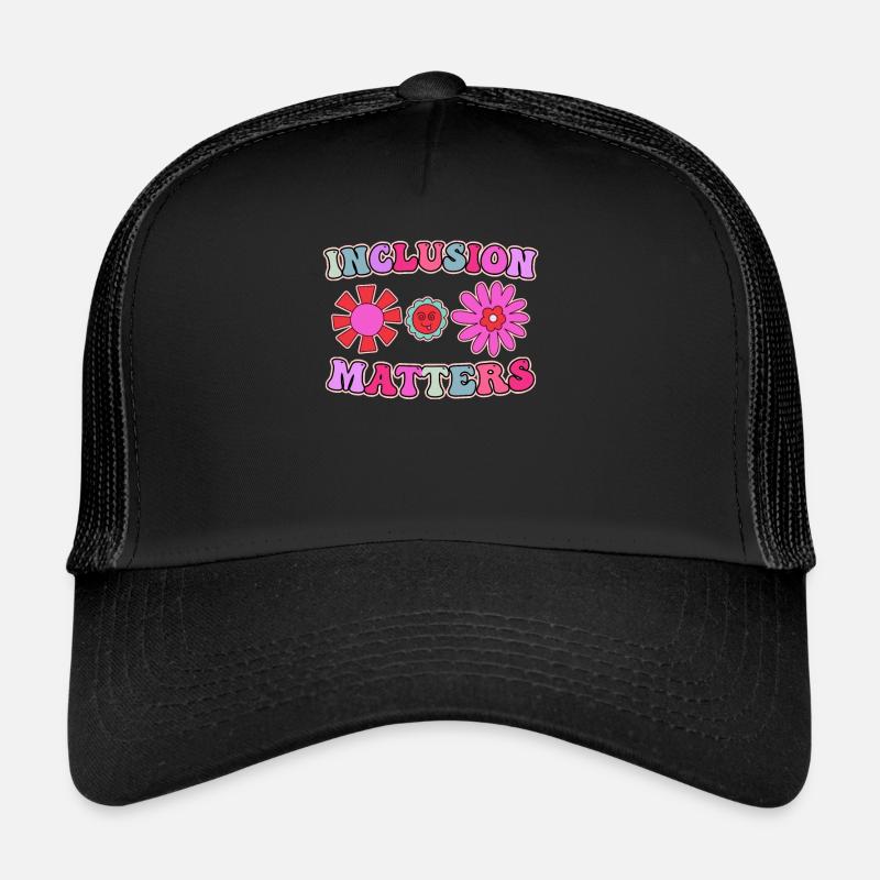 Social inclusion matters I am a inclusion teacher Trucker Cap