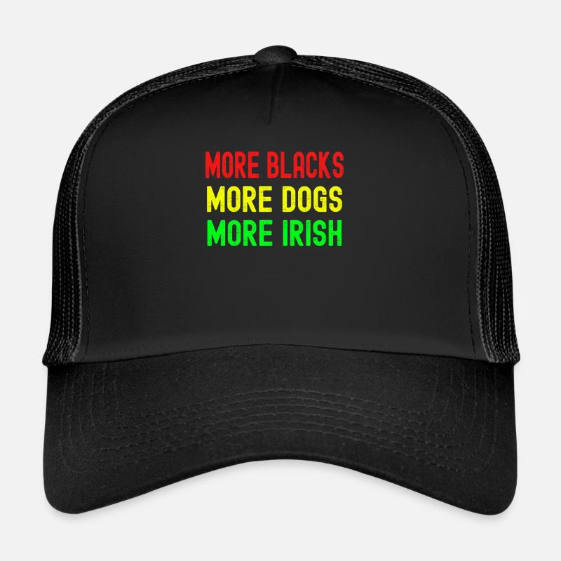 More Blacks More Irish More Dogs - Trucker Cap - black/black