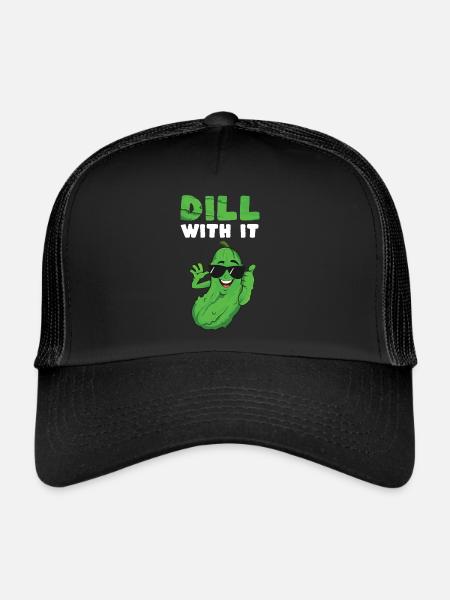Dill With It - Trucker Cap - black/black - Front