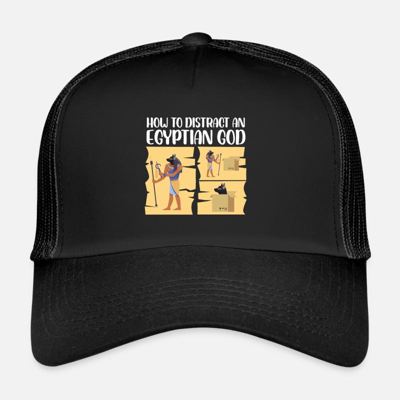 how to distract an egyptian god Design for a old Trucker Cap