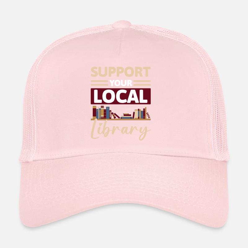 Support Your Local Library Shirt Geschenk Trucker Cap