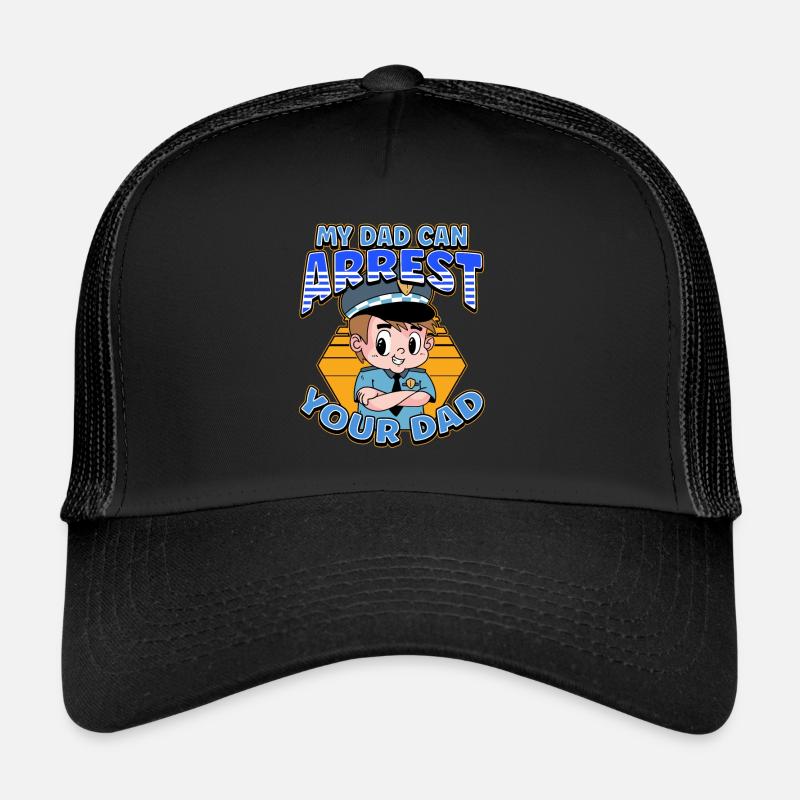 My Dad Can Arrest You Dad Trucker Cap