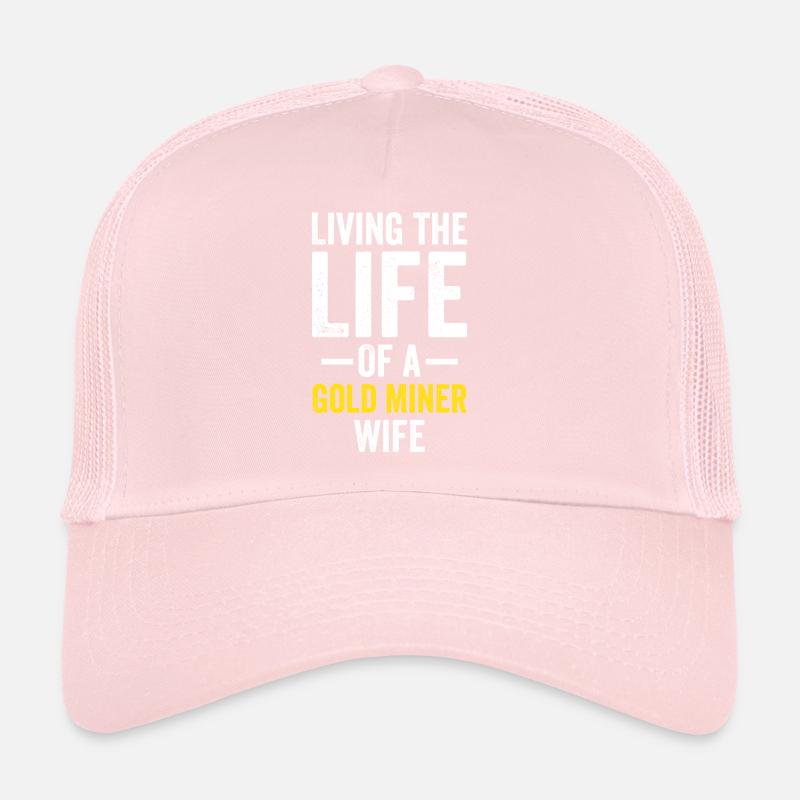 Goldgräber Ehefrau Lustig Goldwaschen Goldgräber D Trucker Cap