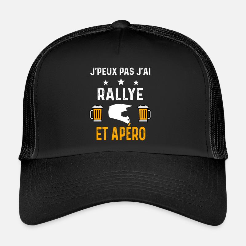 je peux pas j'ai rallye et apéro Casquette trucker 