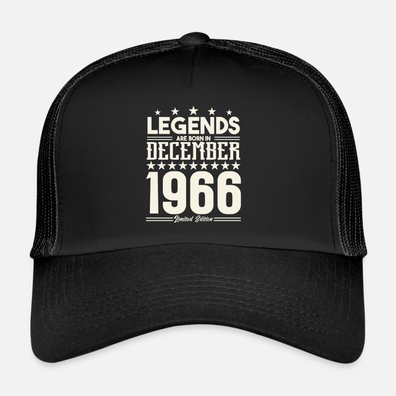 Legends Are Born In December 1966.Gift anniversary Casquette trucker 