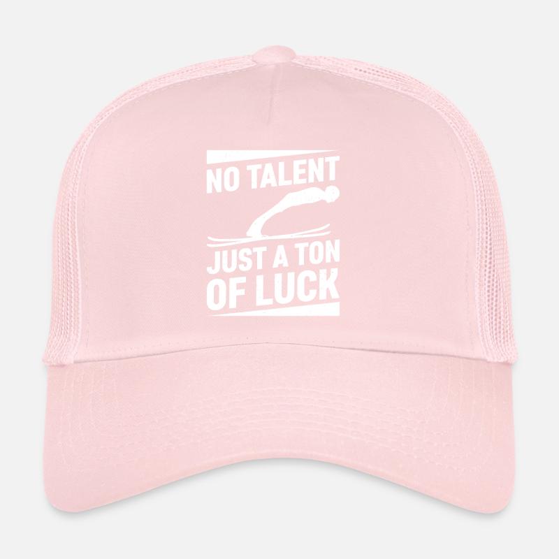 Pas de talent, juste beaucoup de chance en saut à ski Casquette trucker 
