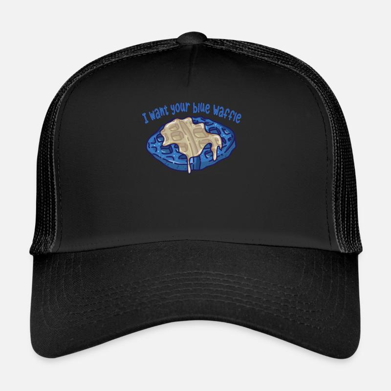 Je veux que ta gaufre bleue soit beurrée Casquette trucker 