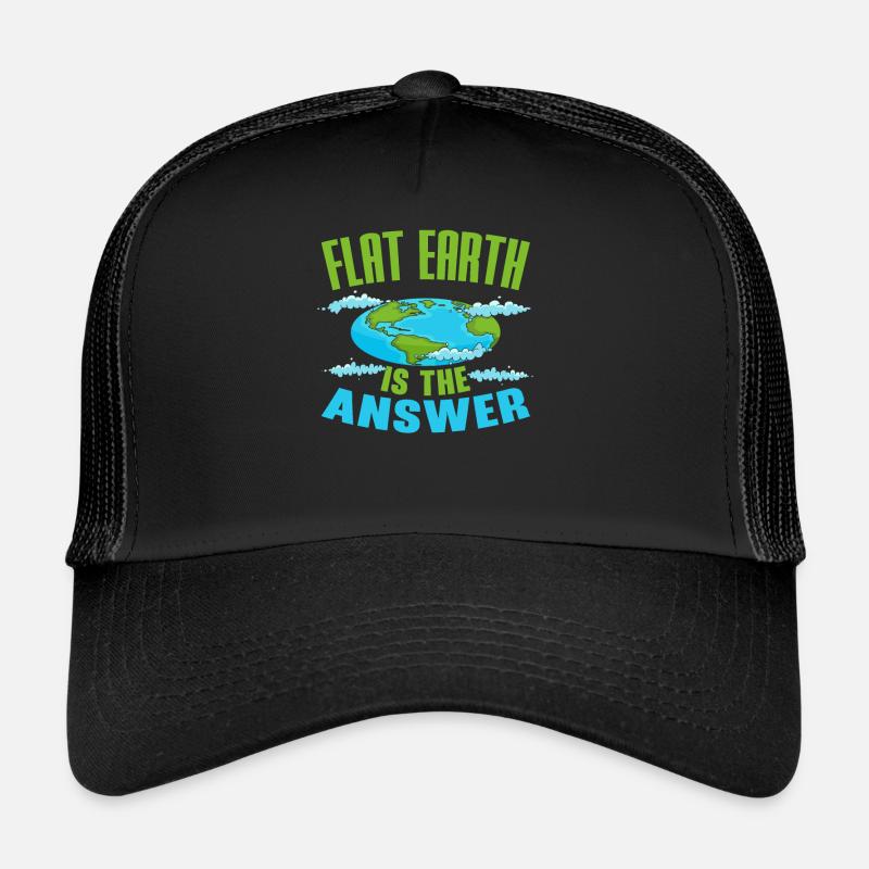 Flache Erde ist die Antwort Verschwörungstheorie Trucker Cap