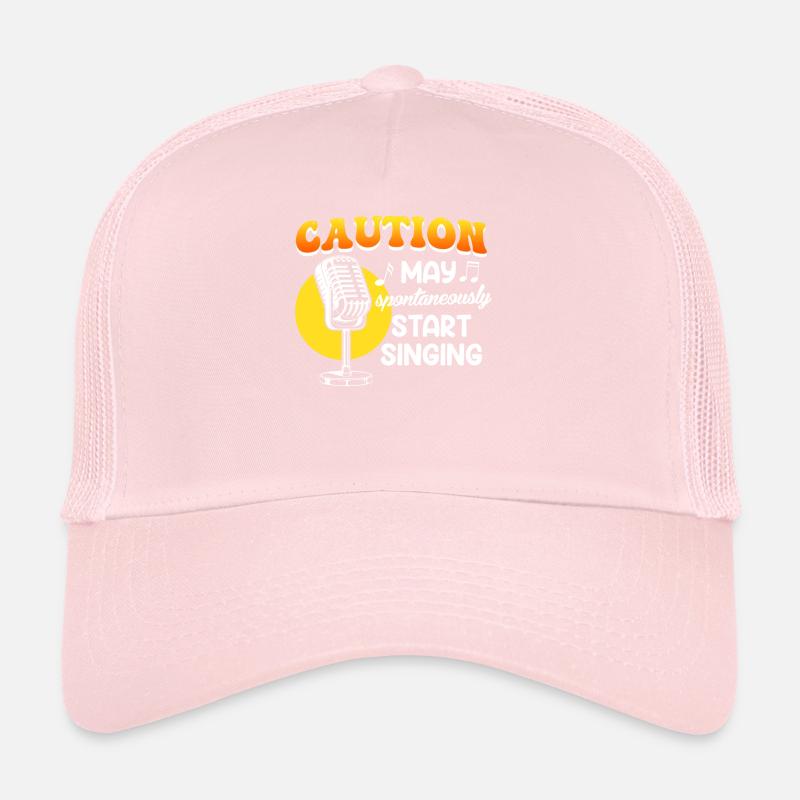 Be careful, I might start singing spontaneously Trucker Cap