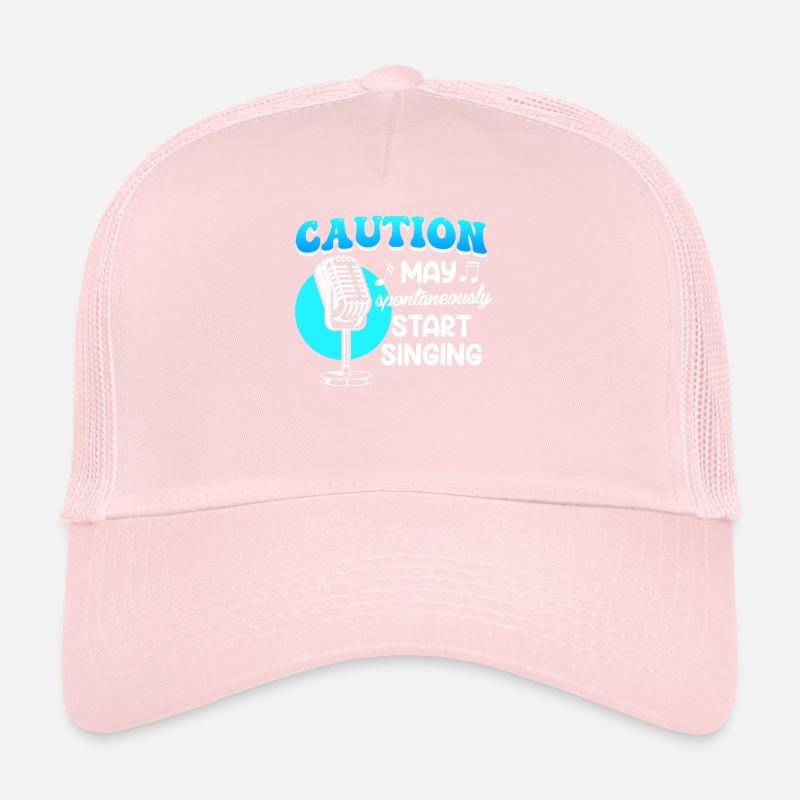 Be careful, I might start singing spontaneously Trucker Cap