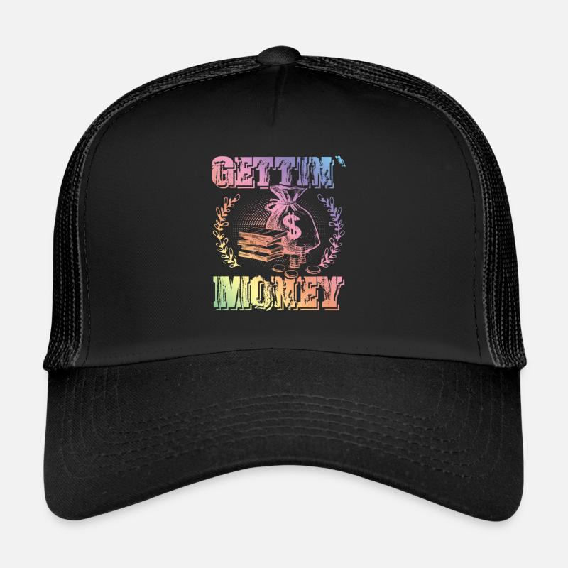 getting money Trucker Cap