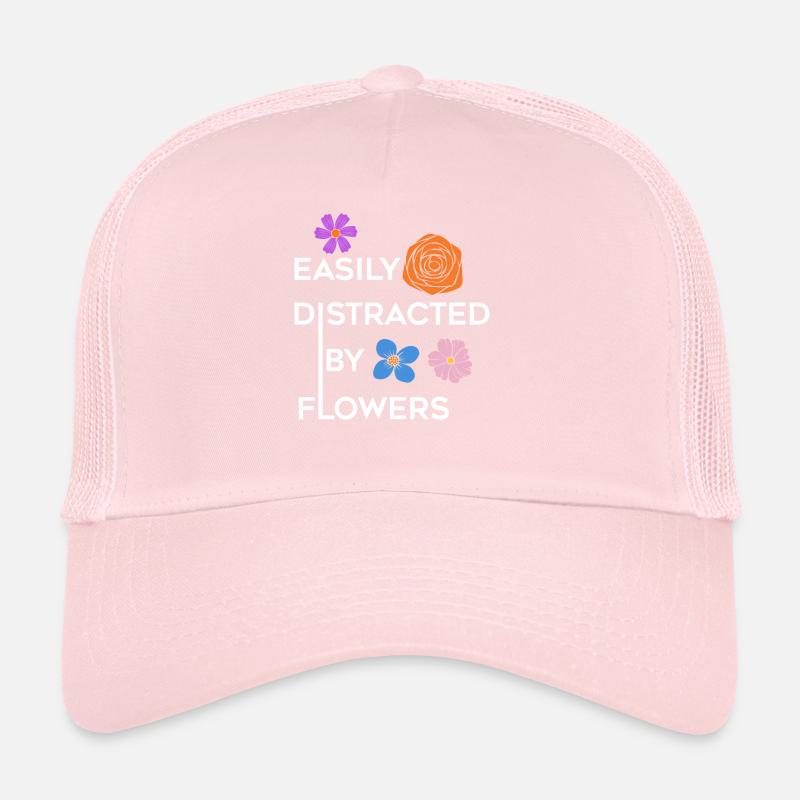 Distracted by Flowers Ironic Quote Hobby Gardener Trucker Cap