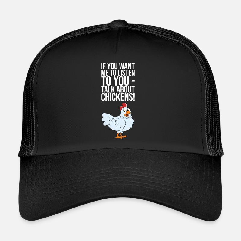 Si vous voulez que je vous écoute, parlez des poulets - Casquette trucker  - noir/noir