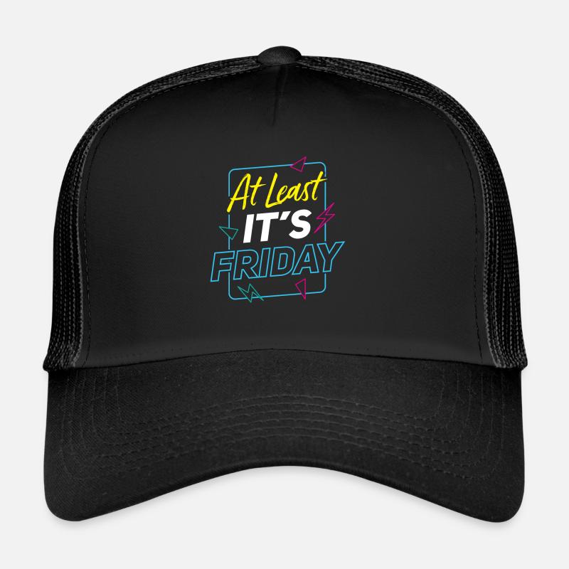 Au moins, c’est finalement sarcastique vendredi Casquette trucker 
