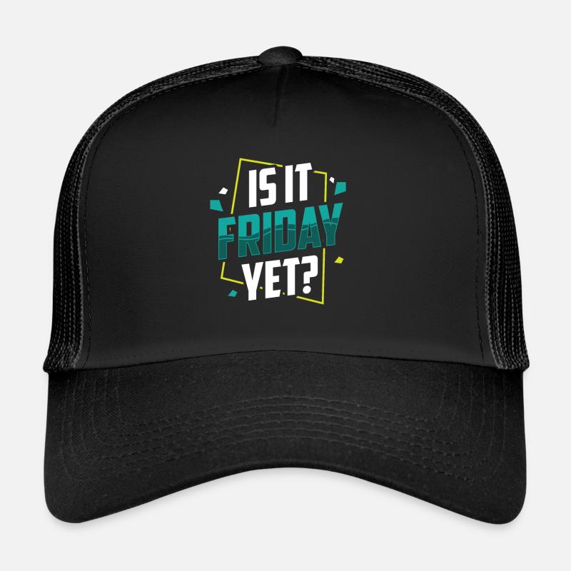 Ist Es Schon Freitag? Freitag Endlich Wochenende Trucker Cap