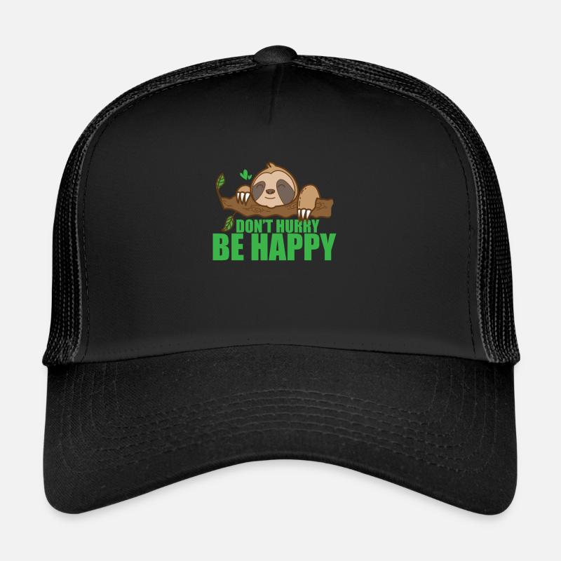 Don't Hurry Be Happy Sloth Lazy Trucker Cap