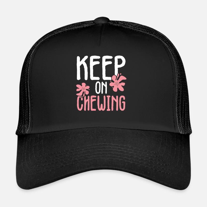 Keep On Chewing Bubble Gum Lover Chewing Gum Food Trucker Cap