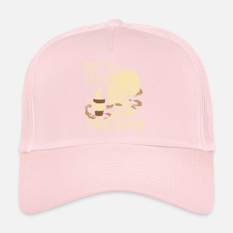 Better Latte Than Never Koffein-Kaffeetrinker Trucker Cap