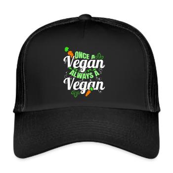 Once A Vegan, Always A Vegan - Trucker Cap - Schwarz/Schwarz - Vorne