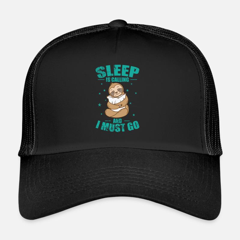 Sleep is Calling and I must go Sloth Trucker Cap